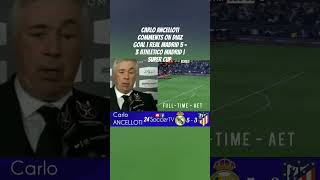 CARLO ANCELLOTI on Diaz Goal | Real Madrid 5 - 3 Athletico Madrid | Spanish Super Cup |