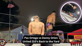 (Full Match) United 210's Back to the Yard- Pac Ortega vs Danny Orion