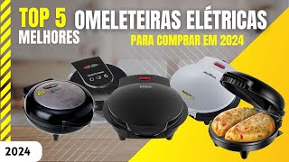 Top 5 Melhores Omeleteiras elétricas para comprar em 2024 | Review Completo!