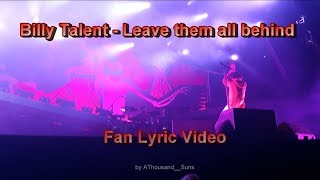 Billy Talent - Leave Them All Behind - Fan Lyric Video