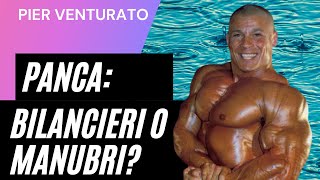 BODYBUILDING: MEGLIO PANCHE CON BILANCIERI O MANUBRI?