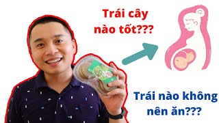 10 Loại Trái Cây Tốt Cho Bà Bầu Đã Tham Khảo Ý Kiến Bác Sĩ