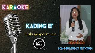 Kuki Gospel Song Karaoke || Kading E'-Kimneineng kipgen