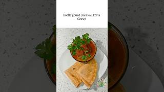 Bottle gourd (Sorakai) kofta gravy #19 #shorts #unavuulagam #cooking Sept 24/24 #tamil #kitchen