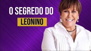 Descubra agora o segredo do leonino.