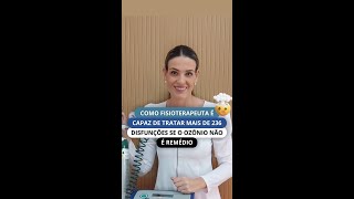 Como Fisioterapeuta é capaz de tratar mais de 236 disfunções se o Ozônio não é remédio? #shorts