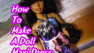 How To Make A Doll Maxi Dress (No Sew)