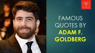 Famous Quotes by Adam F Goldberg || American film producer || The Goldbergs