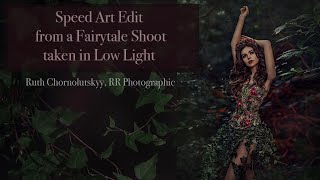 Speed art edit from a fairytale photoshoot in Photoshop | fairytale photo edit | Ruth Chornolutskyy