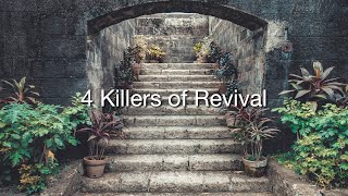 4 Killers of Revival