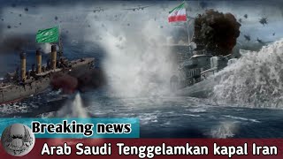 Terjadi Perang Arab Saudi Dan Iran Di Laut Teluk