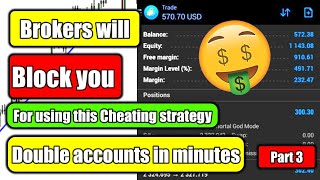 Brokers will block you for using this strategy to double accounts in minutes with live profit-Part 3