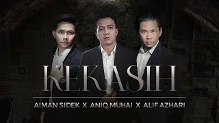 KEKASIH - Aiman Sidek x Aniq Muhai x Alif Azhari | Official Music Video (OST TARIK AKU KE SYURGA)