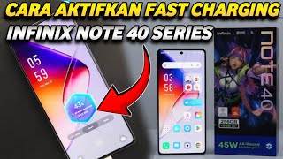 CARA MENGAKTIFKAN FAST CHARGING INFINIX NOTE 40