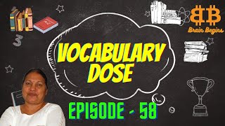 Vocabulary dose | Episode : 58 | Brain Begins #vocabulary #vocabularyenglish  #english #learnenglish