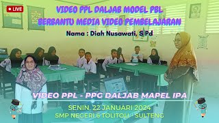 Video PPL Siklus 2 - PPG Daljab Prodi IPA Tahun 2024 || Model PBL || SMP Negeri 6 Tolitoli - Sulteng