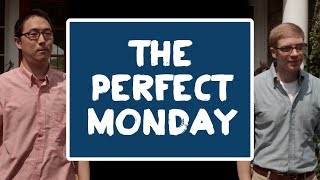 The Perfect Monday - Perfect Week