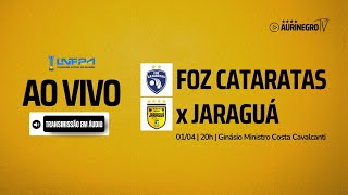 Liga Nacional de Futsal | Foz Cataratas x Jaraguá Futsal