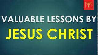 Lessons of Jesus Christ