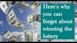 Why you will never win the Powerball or Megamillions