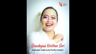 Sriwahyuni Kristina Sari_Rayakan Merdekamu_Sekolah Indonesia Kuala Lumpur