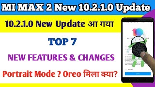 MI MAX 2 New Miui 10.2.1.0 Stable Update Released | New Miui 10 Features | Oreo 8.1, Portrait Mode ?