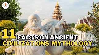 11 Facts on Ancient Civilizations Mythology | @Mythosfact