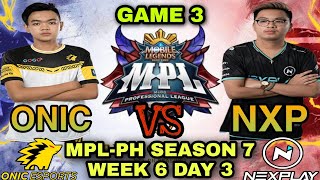 Onic PH vs Nexplay Esports |GAME 3| -MPL-Philippines Season 7 Week 6 Day 3 -Mobile Legends