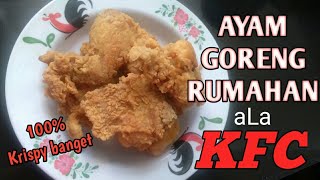 Resep ayam goreng tepung ala KFC || DiGoyang Goyang Langsung Keriting Tepungnya