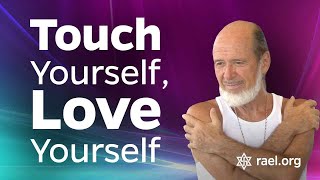 Maitreya Rael: Love Yourself, Touch Yourself (69-07-26)