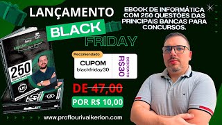 🔴[AO VIVO] Aula Grátis - Informática para Concursos - Prof. Lourival Kerlon - Blackfriday