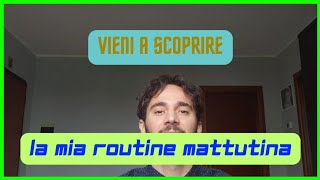 La mia routine mattutina potenziante