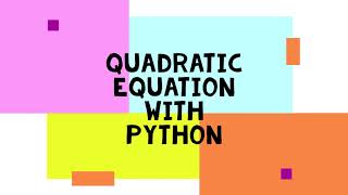 Quadratic Equation with Python 1