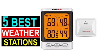 ✅5 Best Weather Stations of 2024 - Ultimate Weather Stations Review Guide for 2024 - Top Picks!