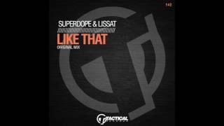 Superdope & Lissat - Like that (Original Mix) TR142