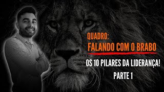 OS 10 PILARES DA LIDERANÇA - PARTE 1