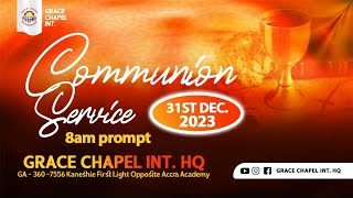 COMMUNION SUNDAY SERVICE || 31ST DECEMBER 2023