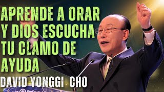 DAVID PAUL YONGGI CHO: DIOS ESCUCHARÁ TU GRITO DE AYUDA, ESTA ACTITUD CAMBIARÁ TU VIDA