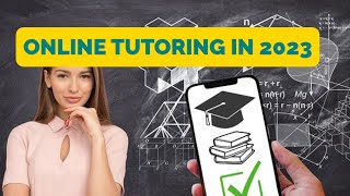 Generating Income with Online Tutoring in 2023