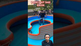 KAPAL LAUT DARI BALON⁉️ #summer #fun #camping #waterpark #satisfying #funny