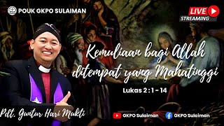 Ibadah Live Streaming | Malam Natal - 24 Desember 2023 | POUK GKPO Sulaiman |