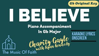 I BELIEVE by CHARITY GAYLE with RYAN KENNEDY Piano Accompaniment [Karaoke lyrics onscreen]