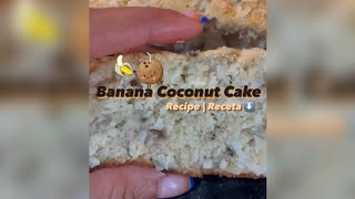 Banana Coconut Cake || Torta de Cambur y Coco