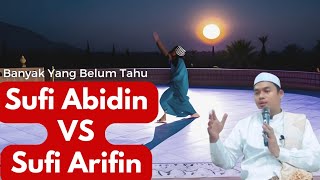 Banyak yang salah faham❗ Perbedaan Sufi Abidin vs Sufi Arifin