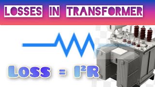 Loss in transformer | Transformer losses and efficiency