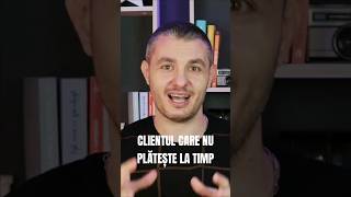 Clientul care nu plătește la timp