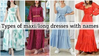 Types of summer maxi dress with names|| maxi dress for girls with names|| Arpita stylish world