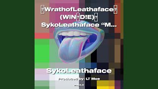 WrathofLeathaface (WIND!E) SykoLeathaface MVPofPROTalk2022