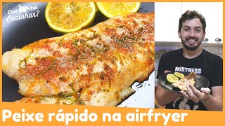 Filé de Peixe Grelhado Frito Assado na AirFryer | Receitas na Airfryer