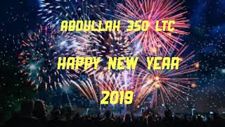 Happy New Year For Abdullah 350 LTC in 2019